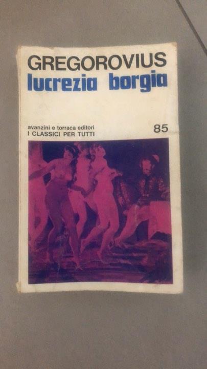 lucrezia borgia - Ferdinand Gregorovius - copertina