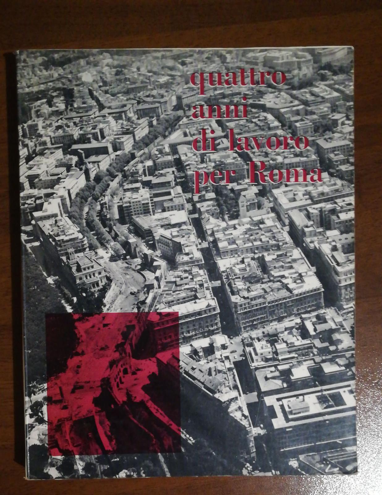 Quatto Anni Di Lavoro Per Roma