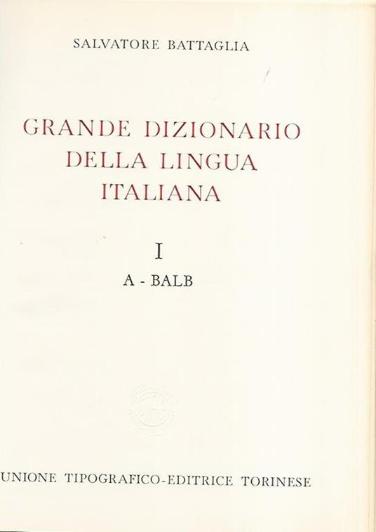 Grande dizionario della lingua italiana I A- Balb - Salvatore Battaglia - copertina