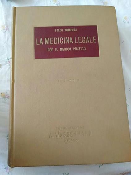 La medicina legale per il medico pratico seconda edizione - Folco Domenici - copertina