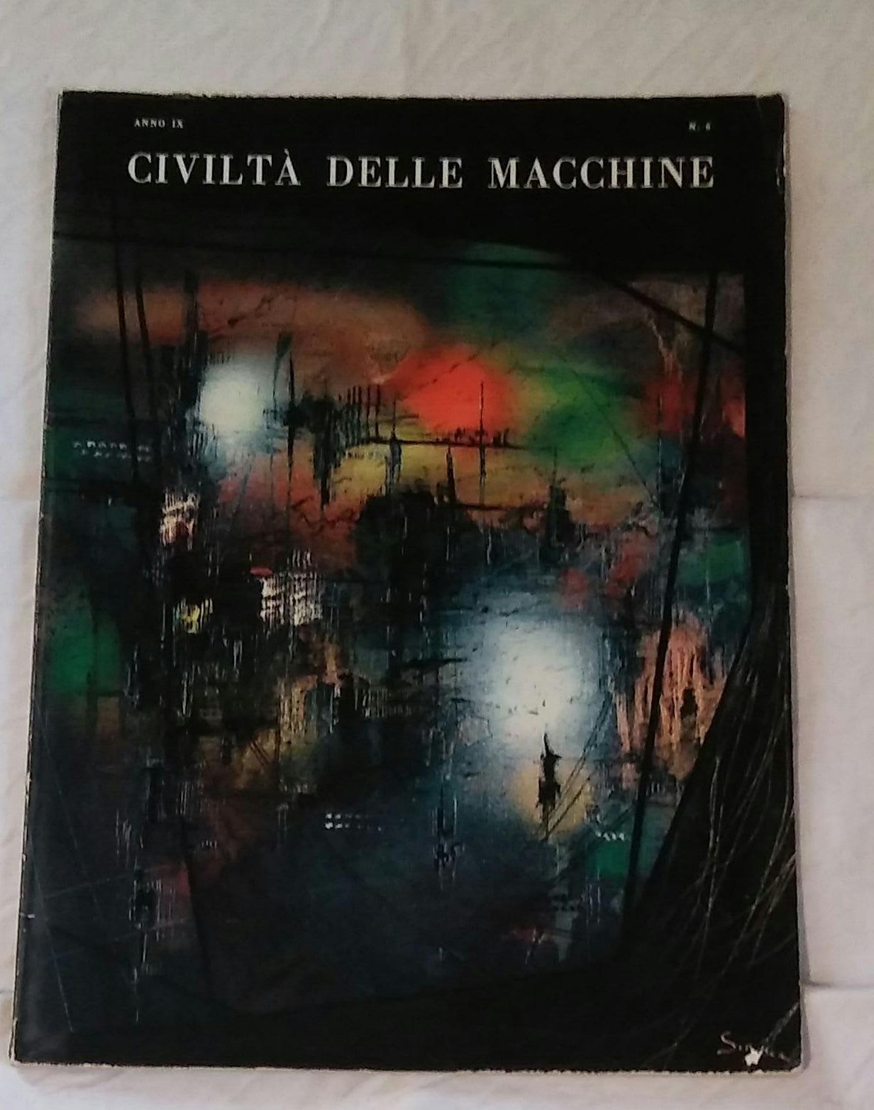 Civiltà Delle Macchine. Anno 9 N.4 E N.6