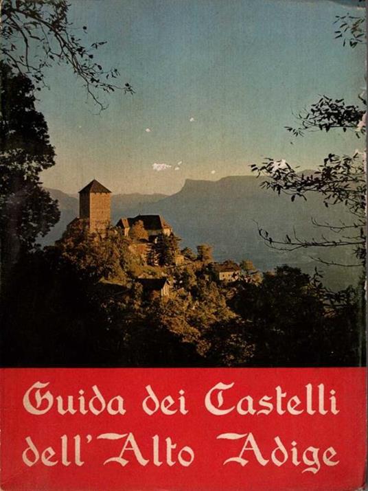 Guida dei Castelli dell'Alto Adige - Marcello Caminiti - copertina