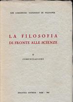 La filosofia di fronte alle scienze. XIX Congresso Nazionale di Filosofia. Comunicazioni II