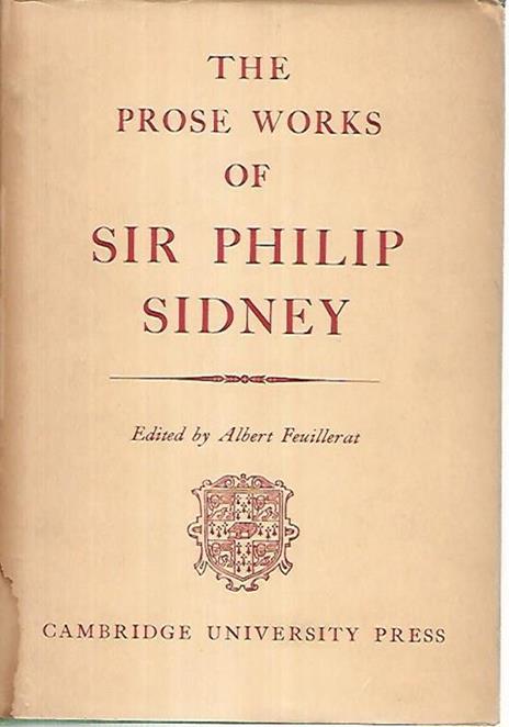 The prose works of Sir Philip Sidney - Albert Feuillerat - copertina