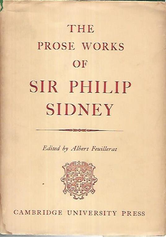 The prose works of Sir Philip Sidney. Vol 1 - Albert Feuillerat - copertina