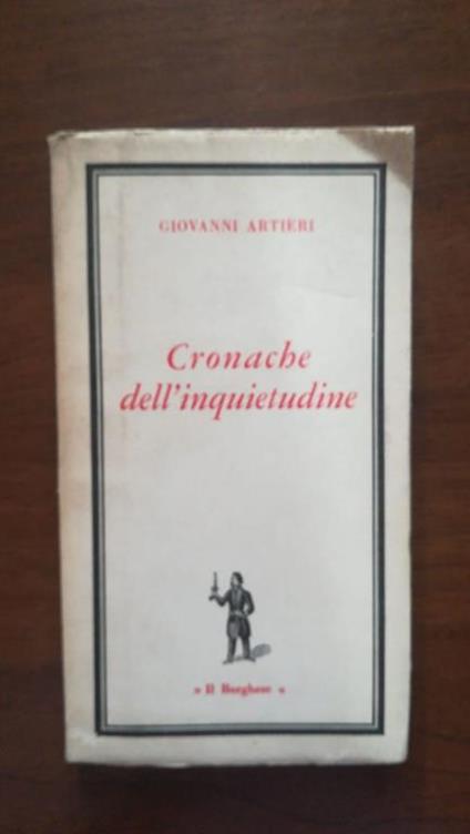 Cronache dell'inquietudine - Giovanni Artieri - copertina