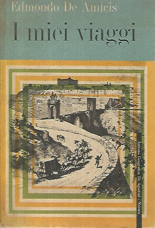 I miei viaggi - Edmondo De Amicis - copertina