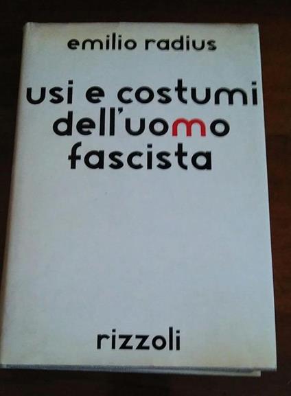 Usi E Costumi Dell'Uomo Fascista - Emilio Radius - copertina