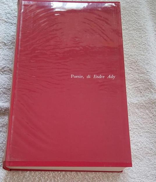 Poesie Di Endre Ady Editore Lerici 1964 Di: Endre Ady Editore Lerici 1964 - copertina