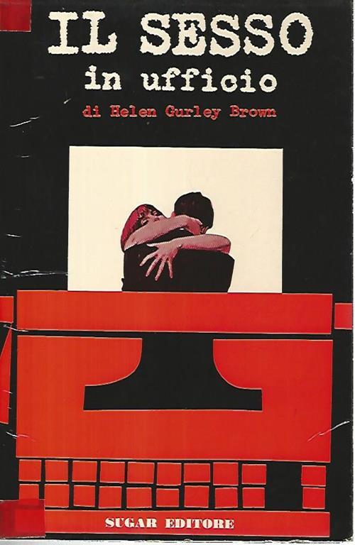 Il sesso in ufficio - Helen Gurley Brown - copertina