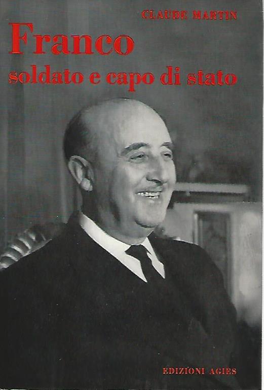 Franco soldato e capo di stato - Claude Martin - copertina