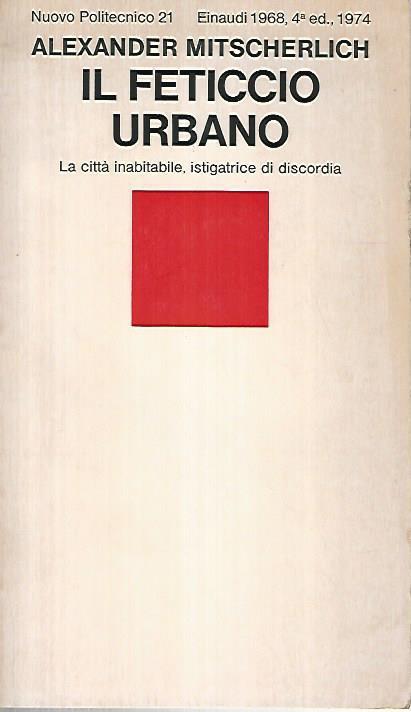 Il feticcio urbano - Alexander Mitscherlich - copertina