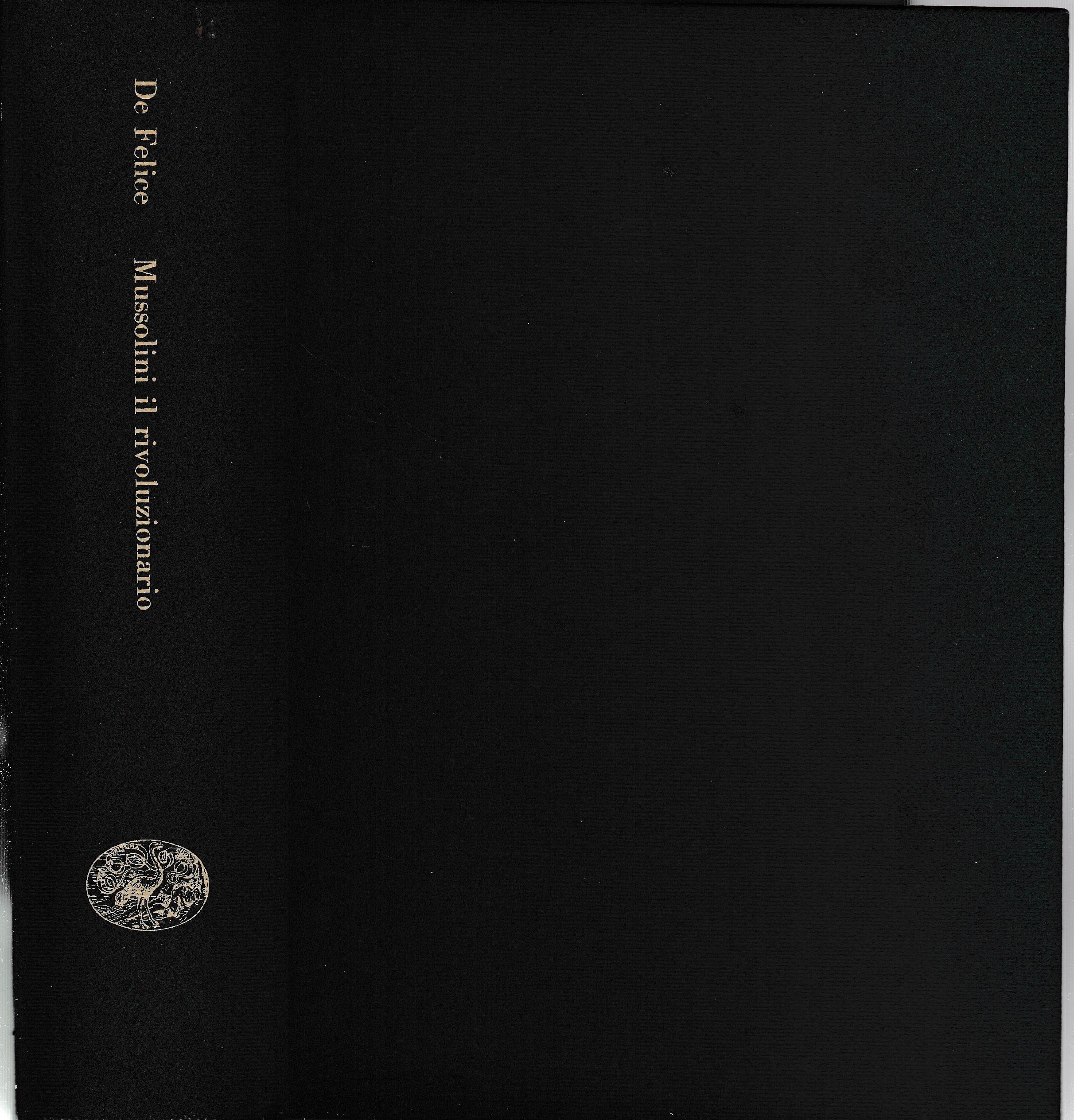 Mussolini il rivoluzionario 1883-1920