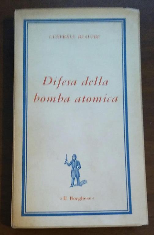 Difesa della bomba atomica - Generale Beaufre - copertina