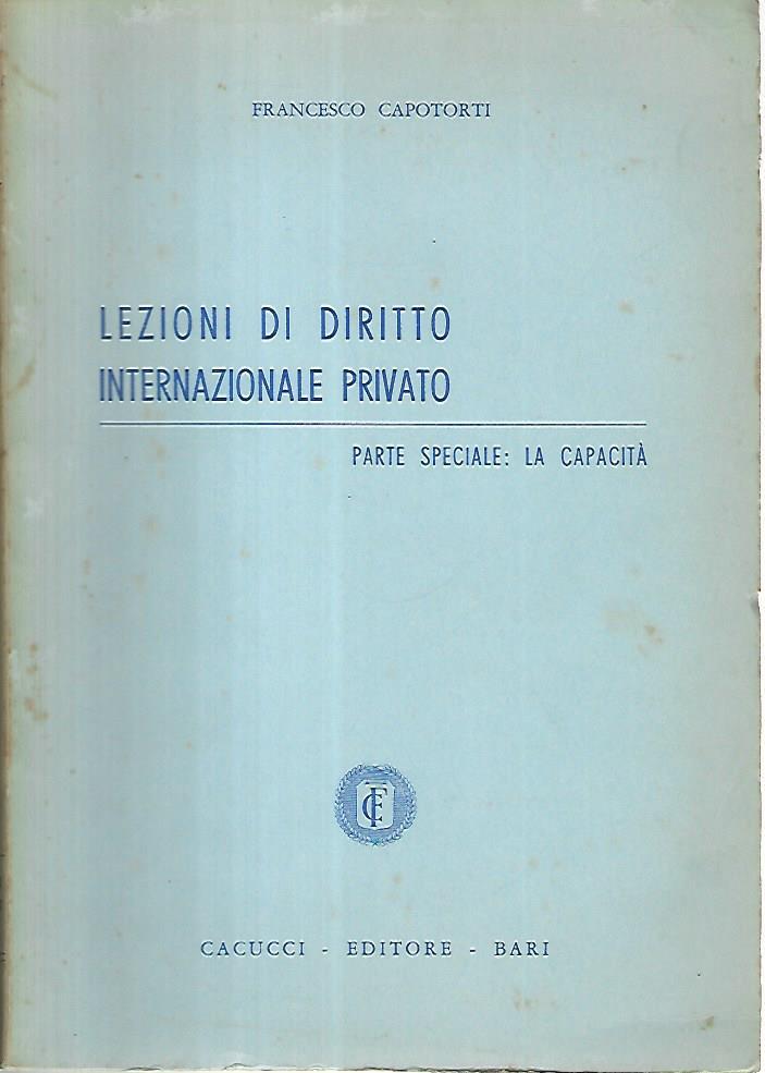 Lezioni di diritto internazionale privato. Parte speciale: la capacità