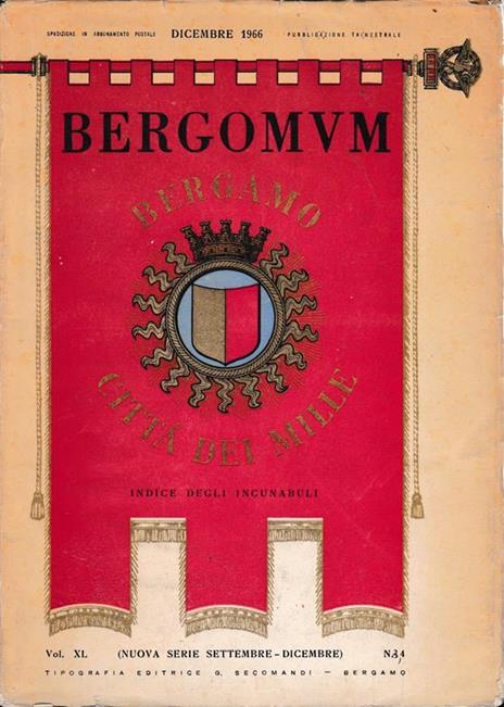 Bergomum. Bergamo la città dei Mille, Dicembre 1966 vol. XL n. 4. Indice degli incunaboli - copertina
