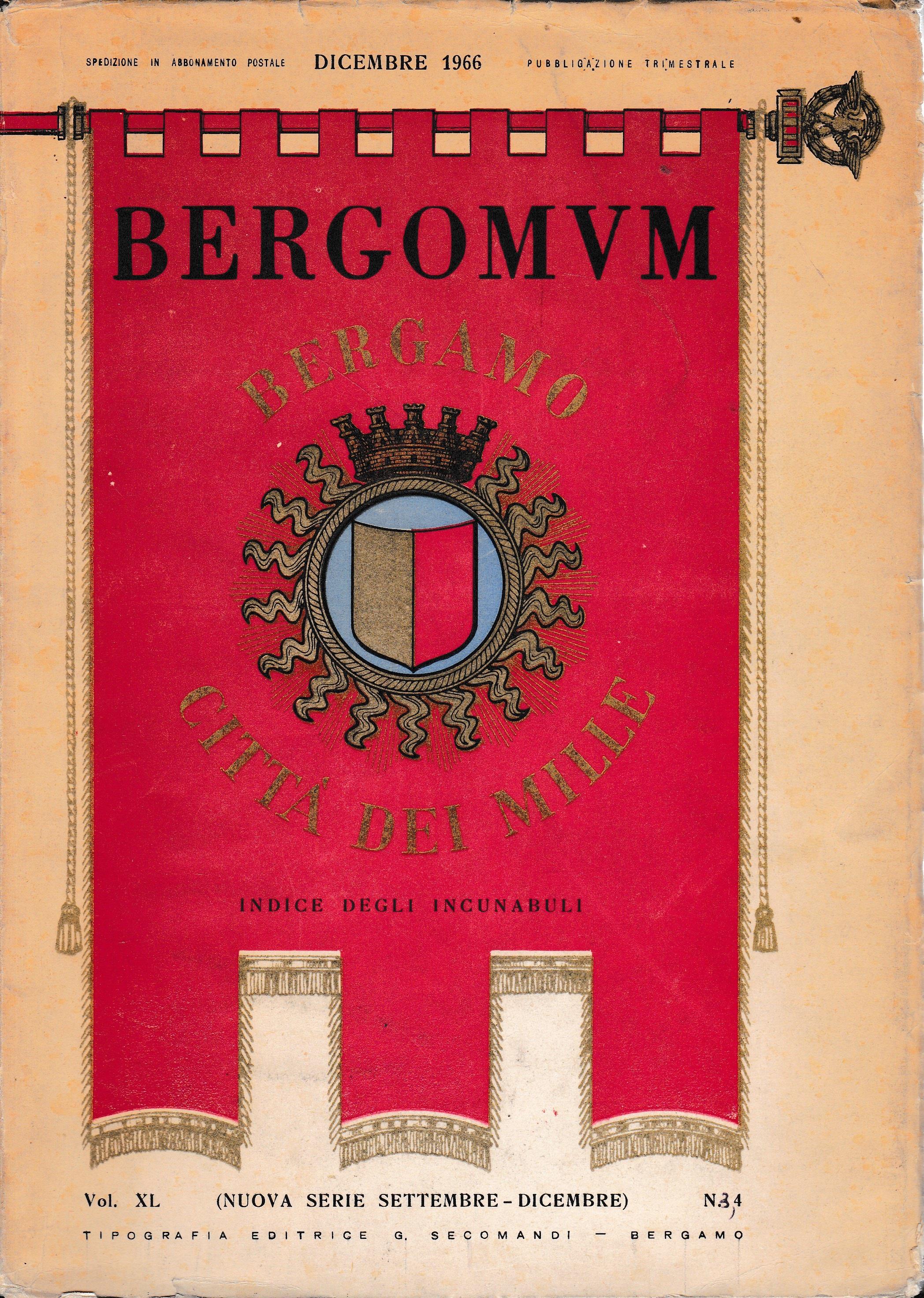 Bergomum. Bergamo la città dei Mille, Dicembre 1966 vol. XL n. 4. Indice degli incunaboli