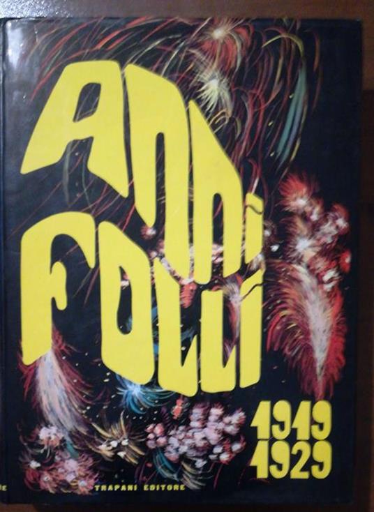 Anni Folli 1919 1929 - Lucio Chiavarelli - copertina