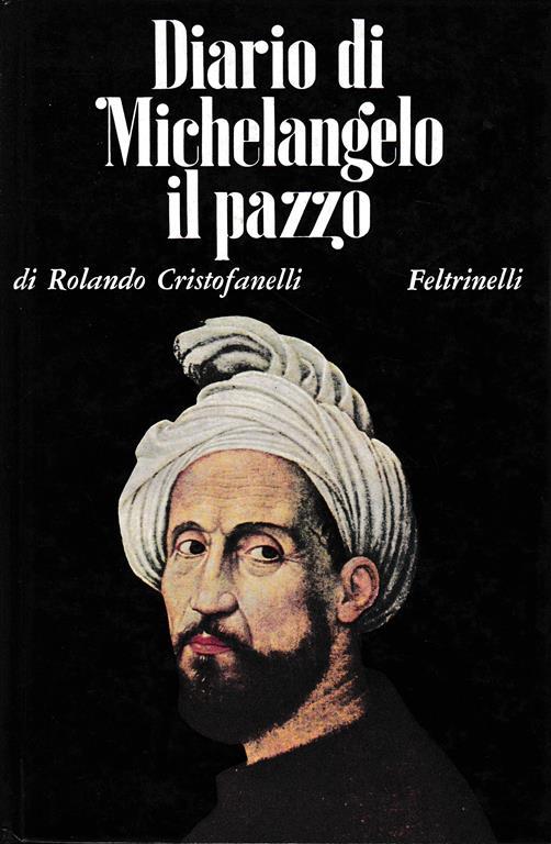 Diario di Michelangelo il pazzo - Riccardo Cristofanelli - copertina