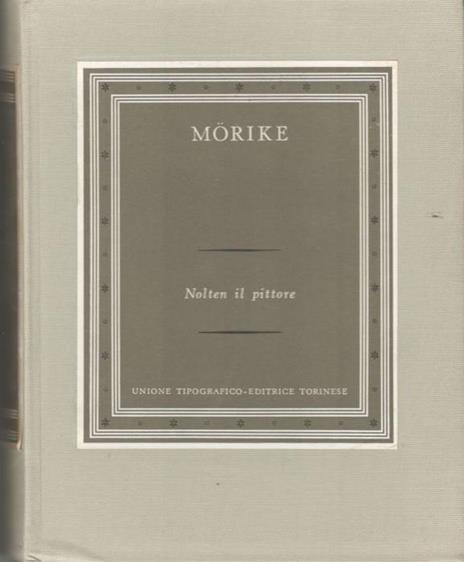 Nolten il pittore.Collana:I grandi scrittori stranieri XII-297 - Eduard Mörike - copertina
