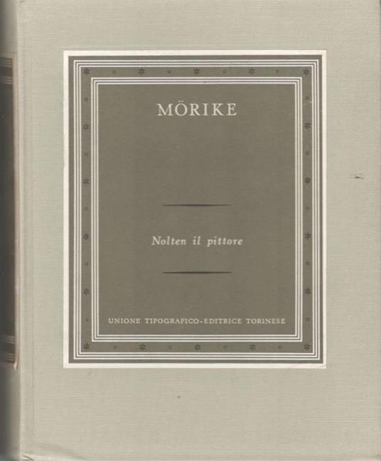 Nolten il pittore.Collana:I grandi scrittori stranieri XII-297 - Eduard Mörike - copertina