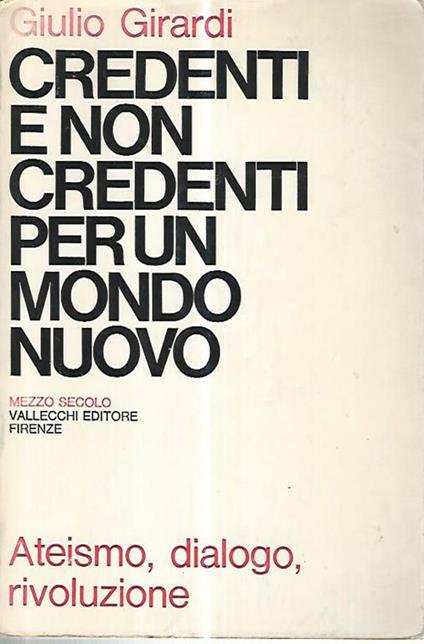 Credenti e non credenti per un mondo nuovo - Giulio Girardi - copertina