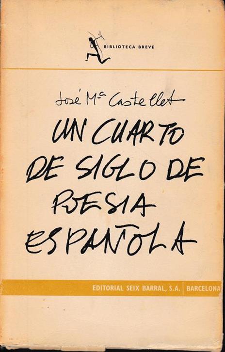 Un quarto de siglo de poesia espanola (1939-1964) - José Maria Castellet - copertina