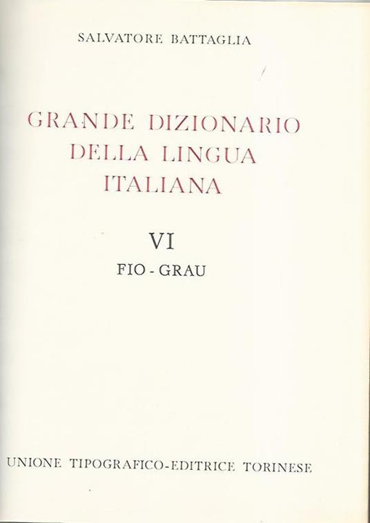 Grande dizionario della lingua italiana VI Fio-Grau - Salvatore Battaglia - copertina