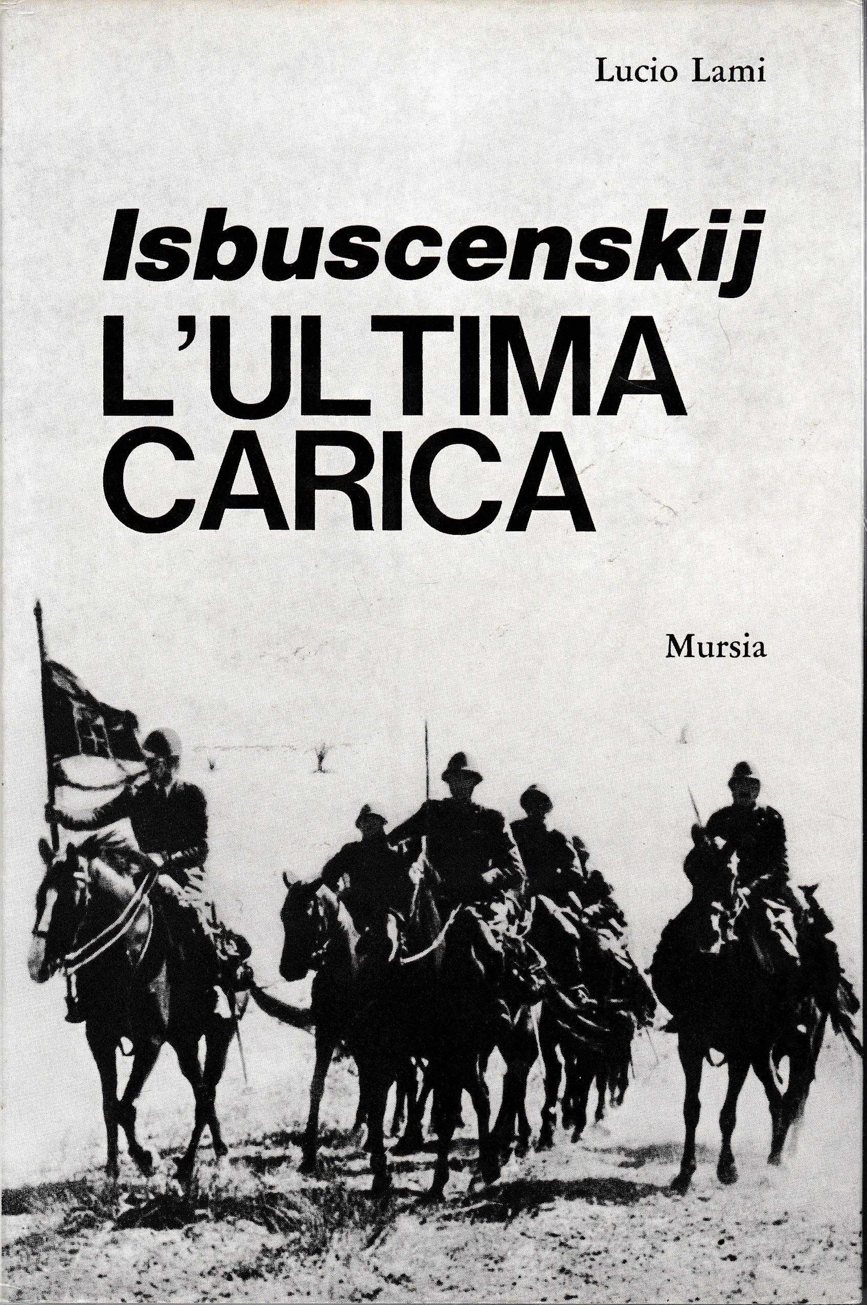 Isbuscenskij. L'ultima carica