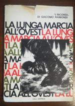 I ricordi -- la lunga marcia all'ovest