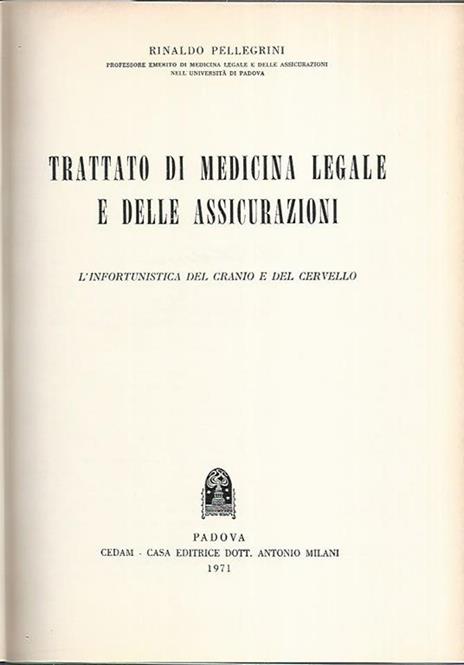 Trattato di medicina legale e delle assicurazioni - Rinaldo Pellegrini - copertina
