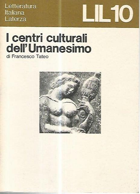 I centri culturali dell'umanesimo - Francesco Tateo - copertina