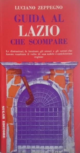 Guida la Lazio che scompare - Luciano Zeppegno - copertina
