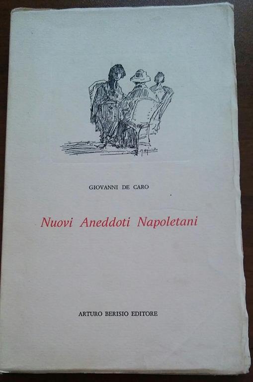Nuovi Aneddoti Napoletani - Giovanni De Caro - copertina