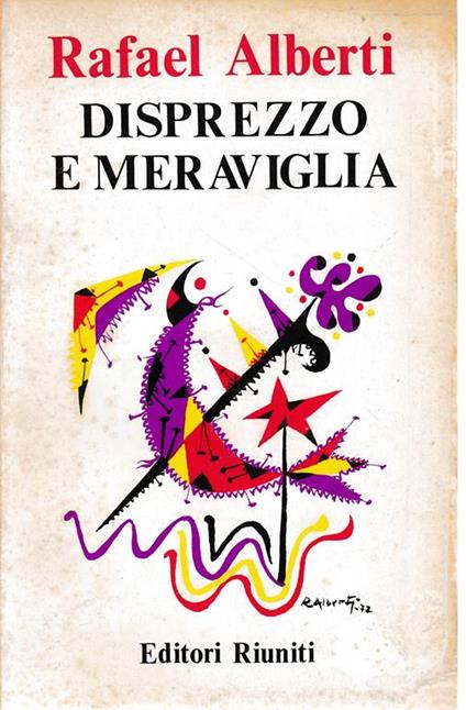 Disprezzo e meraviglia - Rafael Alberti - copertina