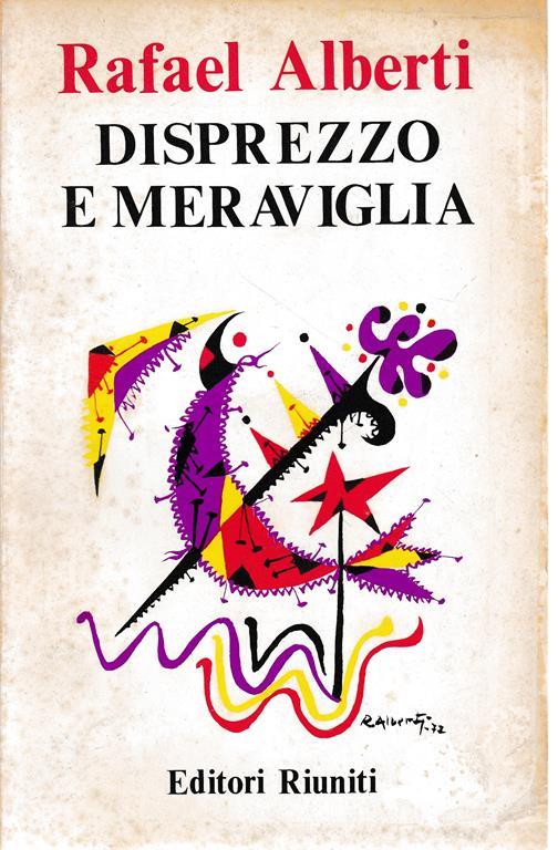 Disprezzo e meraviglia - Rafael Alberti - copertina