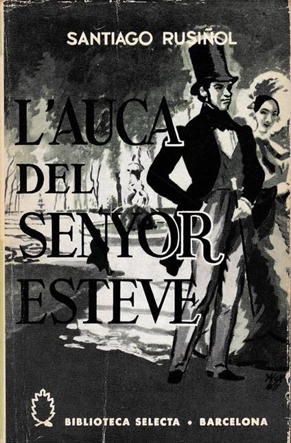 L' auca del senyor Esteve - Santiago Rusiñol - copertina