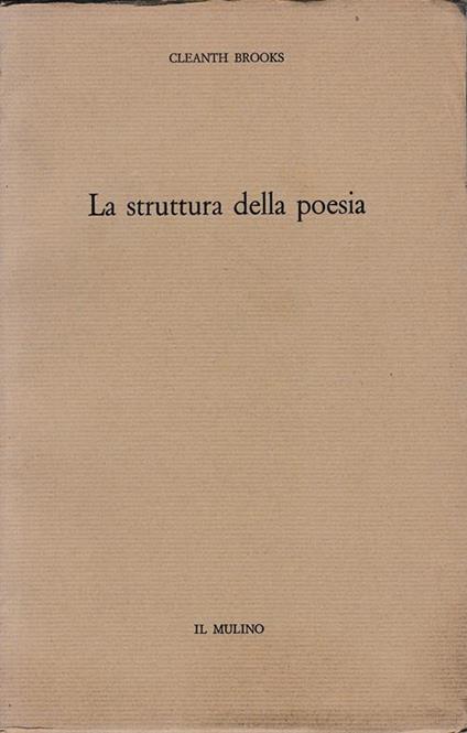 La struttura della poesia - Cleanth Brooks - copertina