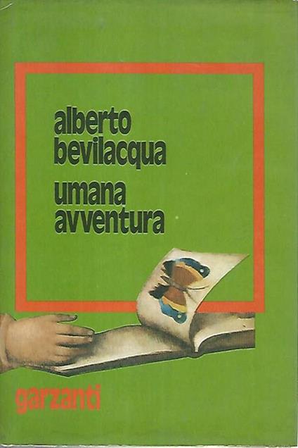 Umana avventura - Alberto Bevilacqua - copertina