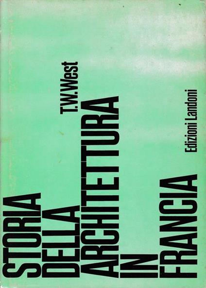 Storia della architettura in Francia - T. W. West - copertina