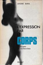 L' expression par le corps. Principes et recherches