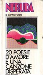 20 poesie d'amore e una canzone disperata