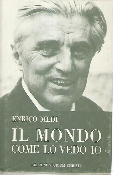 Il mondo come lo vedo io - Enrico Medi - copertina