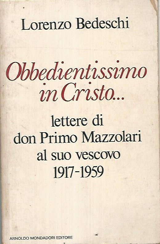 Obbedientissimo in Cristo. Lettere di Primo Mazzolari al suo vescovo 1917-1959