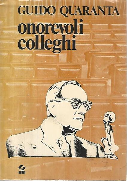 Onorevoli colleghi - Guido Quaranta - copertina