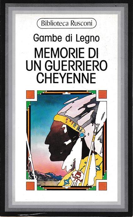 Memorie di un guerriero Cheyenne - Gambe di Legno - copertina