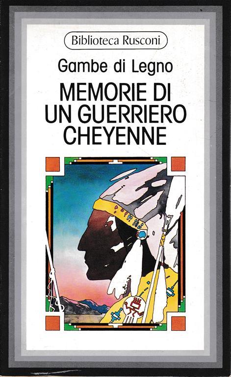 Memorie di un guerriero Cheyenne - Gambe di Legno - copertina