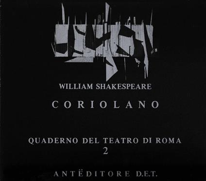 Coriolano. Vol. n° 2 dei Quaderni del Teatro di Roma, collana diretta da L. Granetto e E. Gaspari Vaccari - William Shakespeare - copertina