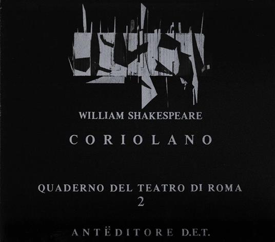 Coriolano. Vol. n° 2 dei Quaderni del Teatro di Roma, collana diretta da L. Granetto e E. Gaspari Vaccari - William Shakespeare - copertina