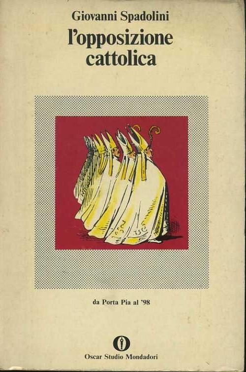 L' opposizione cattolica da Porta Pia al '98